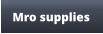 Mro supplies